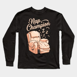 Nap Champion Grandpa and Dad and Fathers May Nap Suddenly Long Sleeve T-Shirt